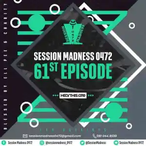 Ell Pee & Charity – Session Madness 0472 61st Episode (Road To Redemption Set) Mp3 Download