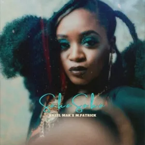 Hazel Mak & M.Patrick – Saka Saka Mp3 Download