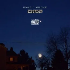 Hloni L MusiQue – Ebsuku Mp3 Download