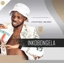 INkobongela – Isidalwa Mp3 Download