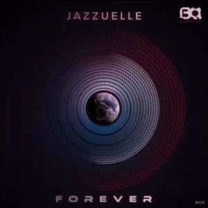 Jazzuelle – Forever Mp3 Download