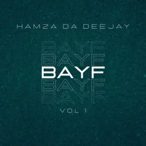 Kamza Da Deejay – BAYF Vol. 1 Mp3 Download