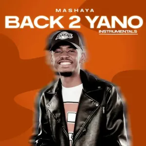Mashaya – Back 2 Yano Mp3 Download