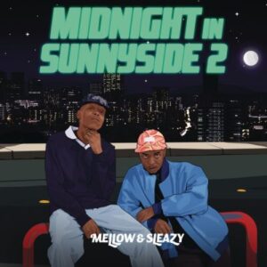 Mellow & Sleazy – Midnight In Sunnyside 2 Mp3 Download