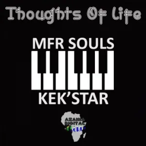 Mfr Souls & Kek’star – Thoughts Of Life (Main Drop Bass Mix HIGH) Mp3 Download