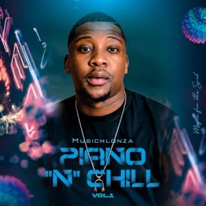 MusicHlonza – Piano ‘N’ Chill Vol. 1 Mp3 Download