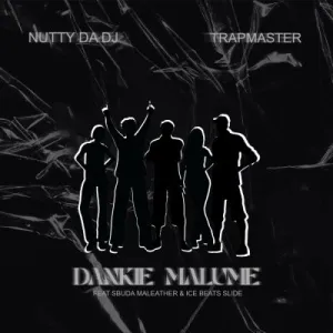 Nutty Da DJ, TrapMaster, Sbuda Maleather, Ice Beats Slide – Dankie Malume Mp3 Download