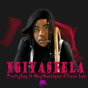Pretty Ray, May Muzzique Nomaziyane, Leon Lee – Ngiyasfela Mp3 Download