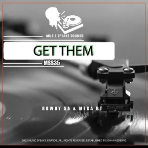 Rowdy SA & Mega BT – Get Them Mp3 Download