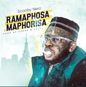 Scooby Nero – Ramaphosa Maphorisa Mp3 Download