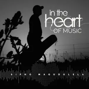 Sipho Magudulela – In The Heart Of Music Mp3 Download