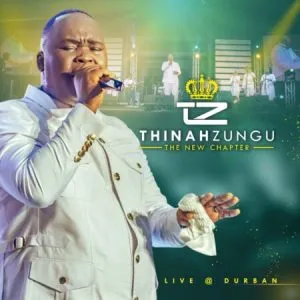 Thinah Zungu – The New Chapter Mp3 Download