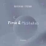 BusyExplore & DysFonik – Time & Mistakes