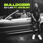 DJ Lag – Bulldozer Ft. Novelist