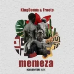 KingDonna & Froote – Memeza