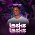 Scrafoc – Tseke Tseke (Instrumental Version) ft DrummeRTee924 & Chigunde