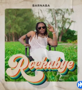 Barnaba – Rockabye Mp3 Download