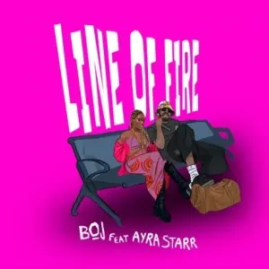 Boj – Line Of Fire Ft. Ayra Starr Mp3 Download