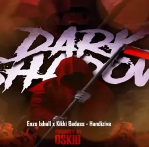 Enzo Ishall & Kikki Badass – Handizive (Dark Shadow Riddim) Mp3 Download