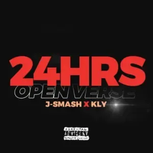 J-Smash & KLY – 24Hrs (Open Verse) Mp3 Download