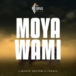 Limpopo Rhythm & Presss – Moya Wami Mp3 Download