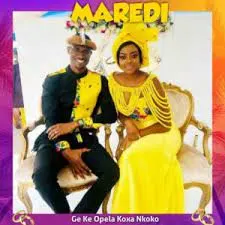 Maredi tsa manyalo – Ge Modimo a Dumela Mp3 Download