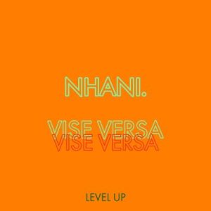 Nhani – Vise Versa Mp3 Download