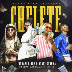 Nthabi Sings & Ntate Stunna – Chelete ft Emtee & Lizwi Wokuqala Mp3 Download