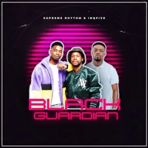 Supreme Rhythm & InQfive – Black Guardian Mp3 Download