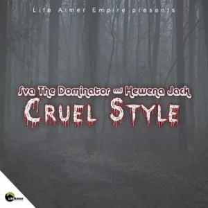 Sva The Dominator and Hewena Jack – Cruel Style Mp3 Download