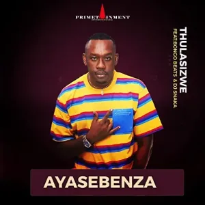 Thulasizwe – Ayasebenza ft. Bongo Beats & DJ Snaka Mp3 Download