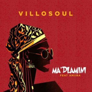 Villosoul & Amiira – Ma’dlamini Mp3 Download