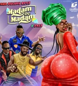 Yaba Buluku Boyz – Madam De Madam Ft Falz Mp3 Download