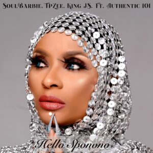 TpZee, Soul Barbie & King JS Ft. Authetic 01 – Hello Sponono