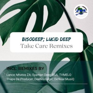 BisoDeep & Lucid Deep – Take Care (De’Real MusiQ Deep Remix) Mp3 Download