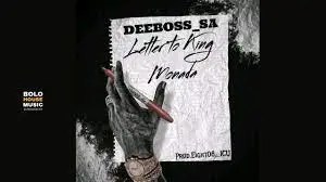 DeeBoss SA – Letter To King Monada Mp3 Download