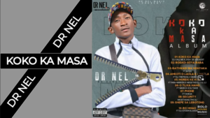 Dr Nel – O Tlixa Mang Ft Mash K & Dj Takie Mp3 Download