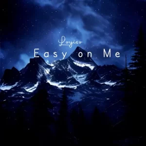 Lloyiso – Easy On Me Mp3 Download