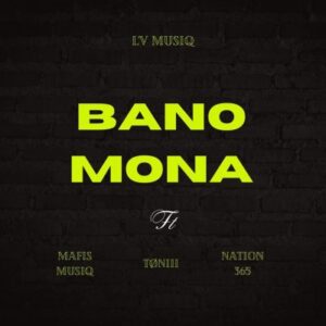 L’V MusiQ – Banomona ft Tøniii, Mafis MusiQ & Nation 365 Mp3 Download