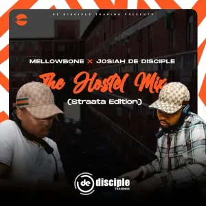 MellowBone & Josiah De Disciple – The Hostel Mix (Straata Edition) Mp3 Download