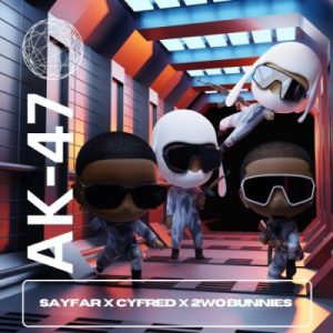 SayFar – AK47 ft Cyfred & 2woBunnies Mp3 Download