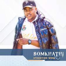Somkhathi – Uthunyiwe Wena Mp3 Download