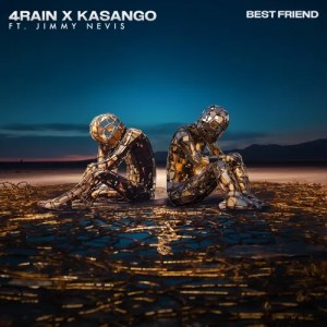 4Rain & Kasango – Best Friend ft. Jimmy Nevis Mp3 Download