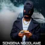 Isitha sama ex – Songena Ngodlame