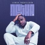 Lebza TheVillain – Khethiwe ft Leandra.Vert & Konke