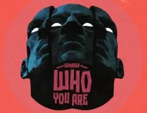 Echo Deep – Who You Are Mp3 Download