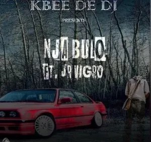KBee De Dj – Nja Bulo [Main Mix] ft. Jr Vigro Mp3 Download