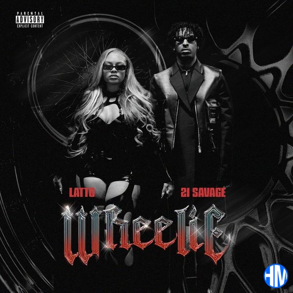 Latto – Wheelie ft 21 Savage Mp3 Download
