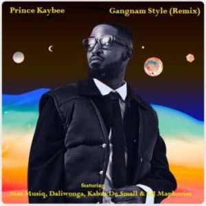Prince Kaybee – Gangnam Style (Remix) ft Mas Musiq, Daliwonga, Kabza De Small & DJ Maphorisa Mp3 Download