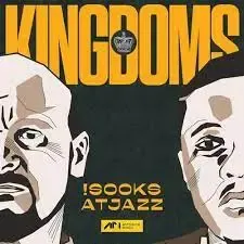 !Sooks & Atjazz – Kingdoms Mp3 Download